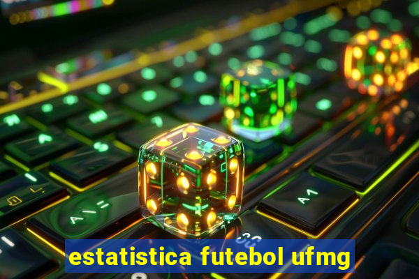 estatistica futebol ufmg